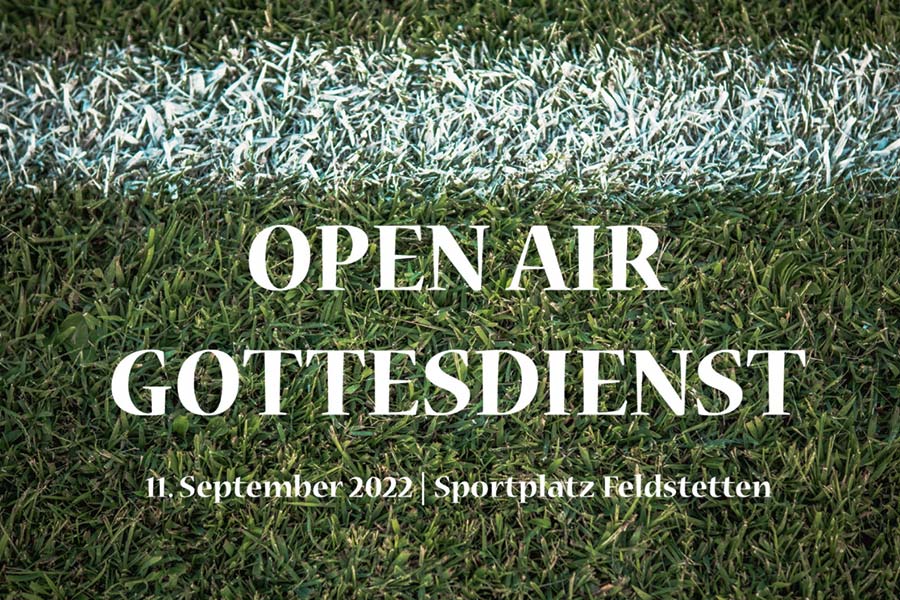 Open Air Gottesdienst am 11.09.2022 auf dem Sportplatz Feldstetten